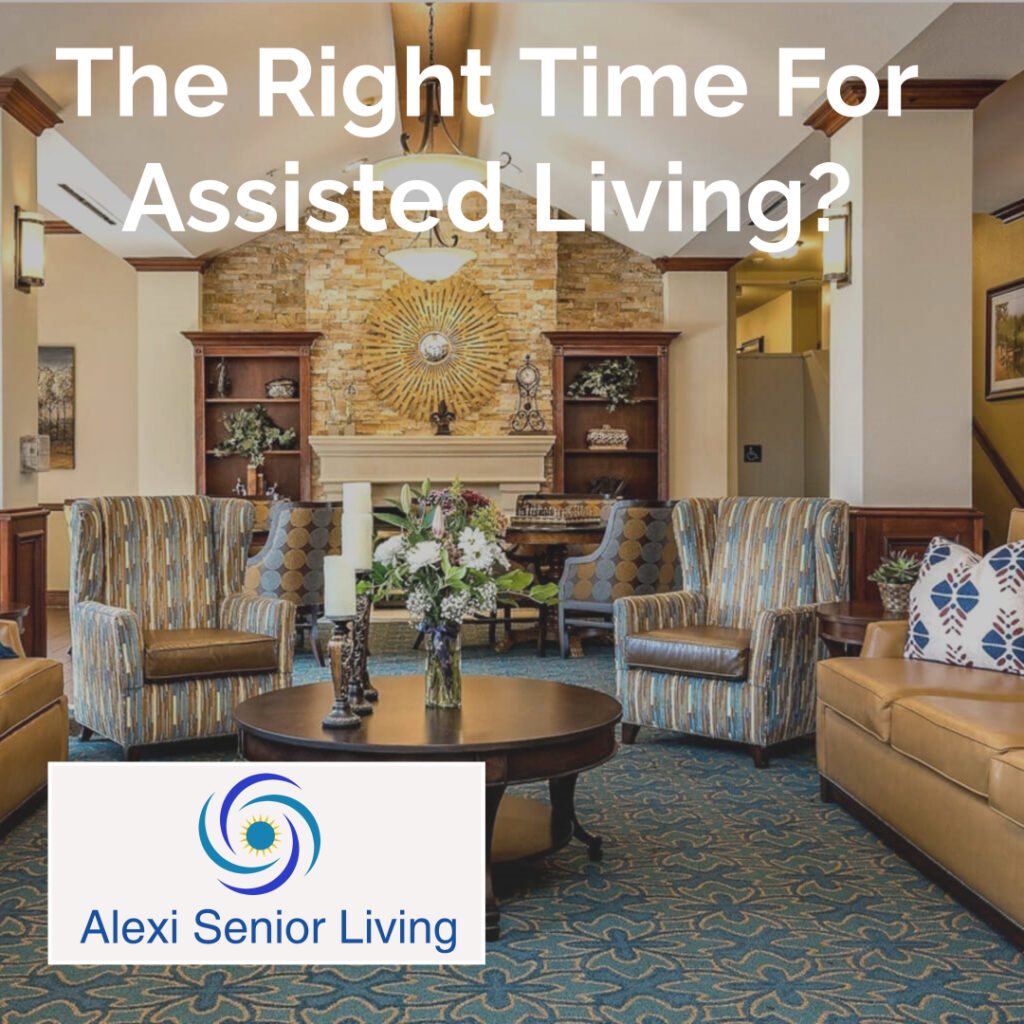 The Right Time For Assisted Living?