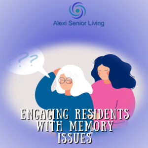 Engaging Residents with Memory Issues