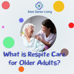 What is Respite Care for Older Adults?